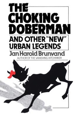 The Choking Doberman: And Other Urban Legends (PB) (2003)