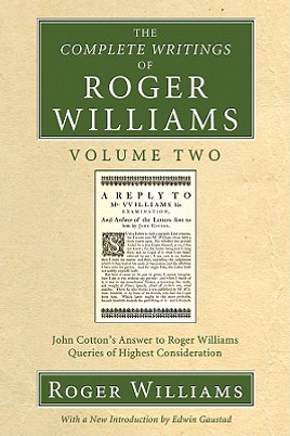The Complete Writings of Roger Williams, Volume 2 #2 (PB) (2007)