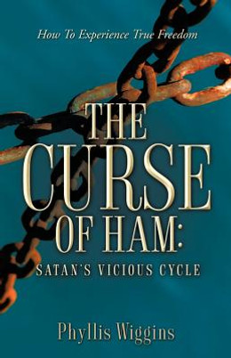 The Curse of Ham: Satan's Vicious Cycle (PB) (2005)