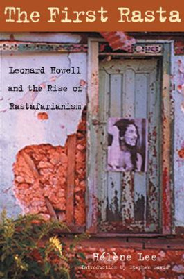 The First Rasta: Leonard Howell and the Rise of Rastafarianism (PB) (2004)