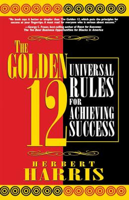 The Golden 12: Universal Rules for Achieving Success (PB) (1999)