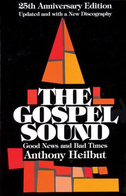 The Gospel Sound: Good News and Bad Times, 25th Anniversary Edition (PB) (2004)