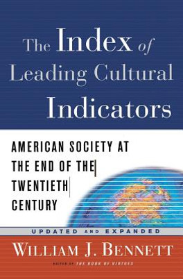 The Index of Leading Cultural Indicators: American Society at the End of the Twentieth Century (PB) (1999)