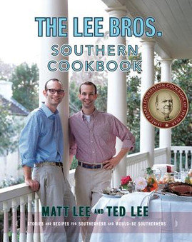 The Lee Bros. Southern Cookbook: Stories and Recipes for Southerners and Would-Be Southerners (HC) (2006)