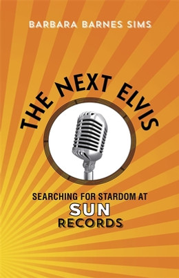 The Next Elvis: Searching for Stardom at Sun Records (HC) (2014)