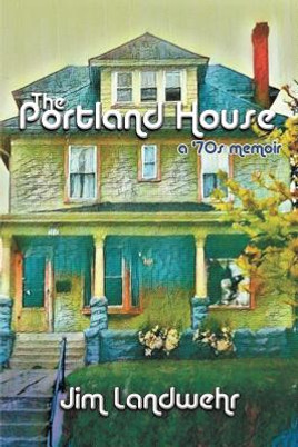 The Portland House: A '70s Memoir (PB) (2018)