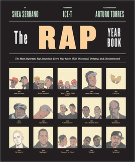 The Rap Year Book: The Most Important Rap Song from Every Year Since 1979, Discussed, Debated, and Deconstructed (PB) (2015)