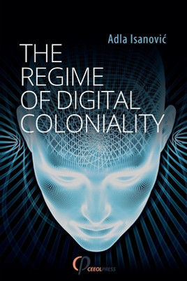 The Regime of Digital Coloniality: Bosnian Forensic Contemporaneity (PB) (2021)