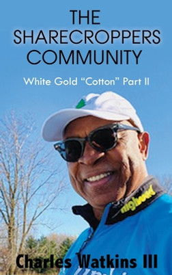 The Sharecroppers Community: White Gold Cotton Part II (HC) (2020)
