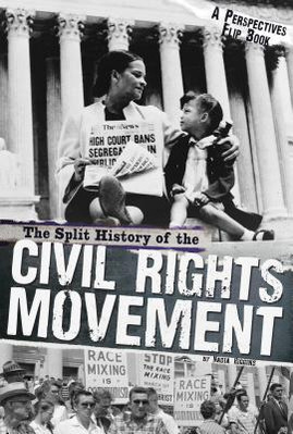 The Split History of the Civil Rights Movement: Activists' Perspective/Segregationists' Perspective (PB) (2014)