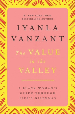 The Value in the Valley: A Black Woman's Guide Through Life's Dilemmas (PB) (1996)