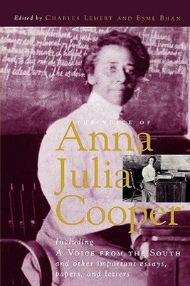 The Voice of Anna Julia Cooper: Including A Voice From the South and Other Important Essays, Papers, and Letters (PB) (1998)