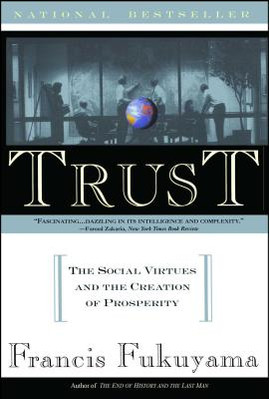 Trust: The Social Virtues and the Creation of Prosperity (PB) (1996)