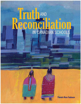 Truth and Reconciliation in Canadian Schools (PB) (2018)