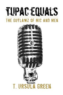 Tupac Equals The Outlawz of Mic And Men (PB) (2012)