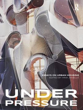 Under Pressure: Essays on Urban Housing (PB) (2021)