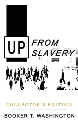 Up from Slavery: Collector's Edition (HC) (2020)