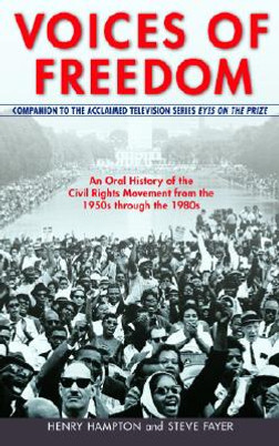 Voices of Freedom: An Oral History of the Civil Rights Movement from the 1950s Through the 1980s (PB) (1991)