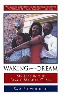 Waking from the Dream: My Life in the Black Middle Class (PB) (1997)