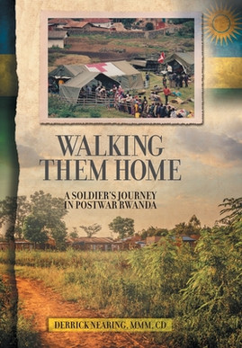 Walking Them Home: A Soldier's Journey in Postwar Rwanda (HC) (2019)