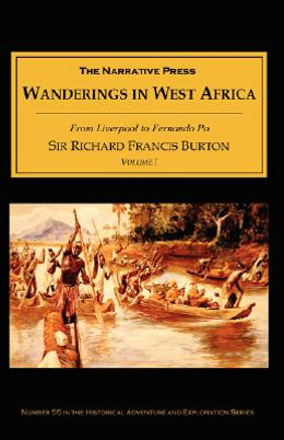 Wanderings in West Africa, Volume 1: From Liverpool to Fernando Po (PB) (2001)