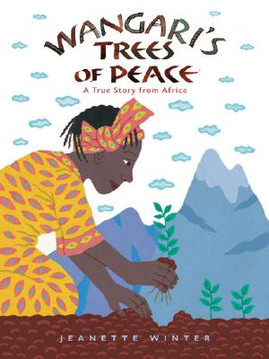Wangari's Trees of Peace: A True Story from Africa (HC) (2008)