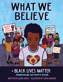 What We Believe: A Black Lives Matter Principles Activity Book (PB) (2020)