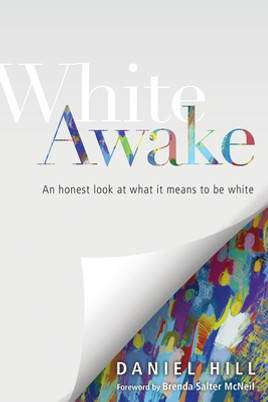 White Awake: An Honest Look at What It Means to Be White (PB) (2017)