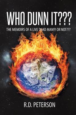 Who Dunn It The Memoirs of a Live Dead Man!!! Or Not (PB) (2016)