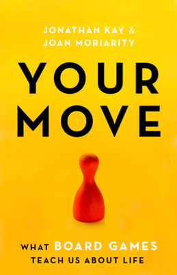 Your Move: What Board Games Teach Us about Life (PB) (2019)