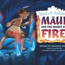 Maui and the Secret of Fire: Tales from Aotearoa (HC) (2021)