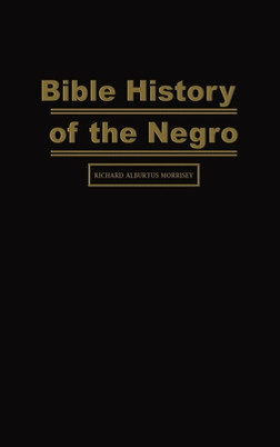 Bible History of the Negro (HC) (2020)