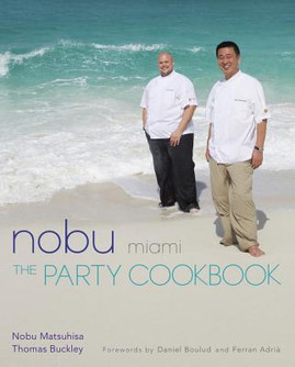 Nobu Miami: The Party Cookbook (HC) (2017)