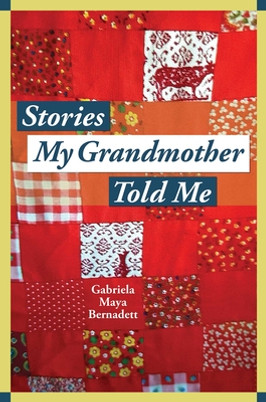 Stories My Grandmother Told Me: A Multicultural Journey from Harlem to Tohono O'Dham (PB) (2022)