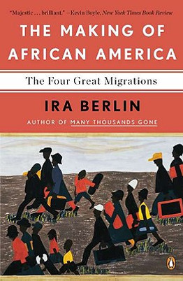 The Making of African America: The Four Great Migrations (PB) (2010)