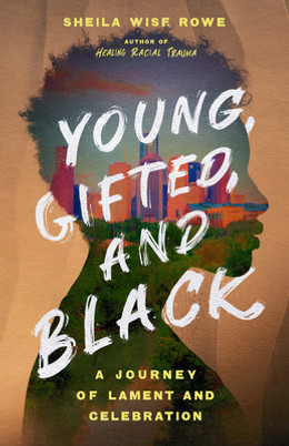Young, Gifted, and Black: A Journey of Lament and Celebration (PB) (2022)