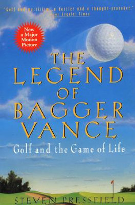 The Legend of Bagger Vance: A Novel of Golf and the Game of Life (PB) (1996)