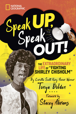 Speak Up, Speak Out!: The Extraordinary Life of Fighting Shirley Chisholm (HC) (2022)