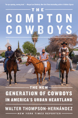 The Compton Cowboys: The New Generation of Cowboys in America's Urban Heartland (HC) (2020)