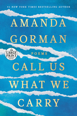 Call Us What We Carry: Poems (PB) (2022) (Large Print)