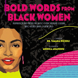 Bold Words from Black Women: Inspiration and Truths from 50 Extraordinary Leaders Who Helped Shape Our World (HC) (2022)