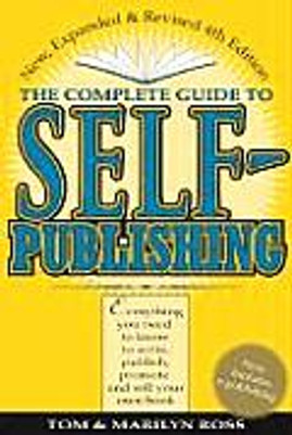 The Complete Guide to Self-Publishing Complete Guide to Self-Publishing (Expanded & Revised)
