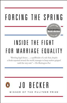 Forcing the Spring: Inside the Fight for Marriage Equality (PB) (2015)