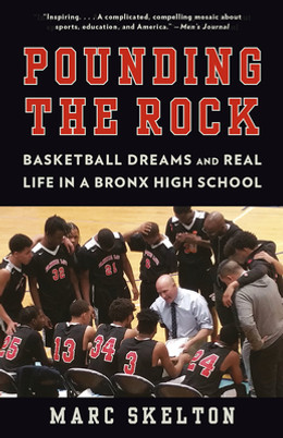 Pounding the Rock: Basketball Dreams and Real Life in a Bronx High School (PB) (2020)