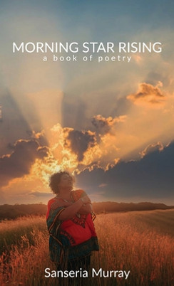 Morning Star Rising: a book of poetry (PB) (2021) (Large Print)