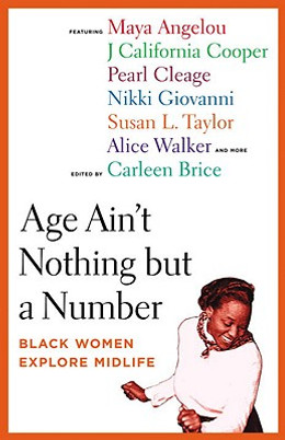 Age Ain't Nothing But a Number: Black Women Explore Midlife