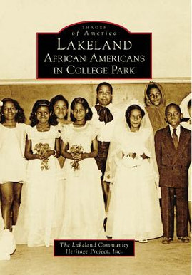 Lakeland: African Americans in College Park (PB) (2009)