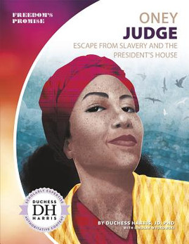 Oney Judge: Escape from Slavery and the President's House (PB) (2019)