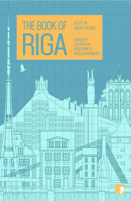 The Book of Riga: A City in Short Fiction (PB) (2018)