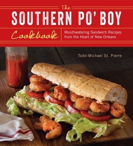 The Southern Po' Boy Cookbook: Mouthwatering Sandwich Recipes from the Heart of New Orleans (PB) (2013)